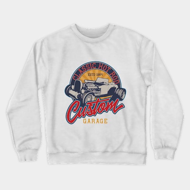 Classic Hot Rod Custom Garage 1984 Crewneck Sweatshirt by Verboten